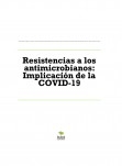 Resistencias a los antimicrobianos: Implicación de la COVID-19