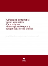 Candiduria asintomática versus sintomática: Características clínico-epidemiológicas y terapéuticas de esta entidad