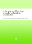 Leche materna. Microbiota y beneficios: Revisión y actualización.