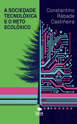 Libro A sociedade tecnolóxica e o reto ecolóxico, autor tinojunior