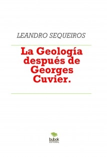 La Geología después de Georges Cuvier.