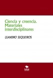 Ciencia y creencia. Materiales interdisciplinares