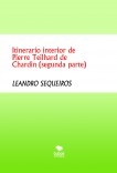 Itinerario interior de Pierre Teilhard de Chardin (segunda parte)