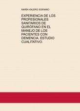 EXPERIENCIA DE LOS PROFESIONALES SANITARIOS DE QUIRÓFANO EN EL MANEJO DE LOS PACIENTES CON DEMENCIA. ESTUDIO CUALITATIVO.