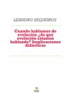 Cuando hablamos de evolución ¿de qué evolución estamos hablando? Implicaciones didácticas