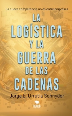 Libro La logística y la guerra de las cadenas, autor jus2024