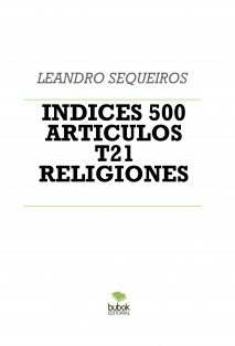 INDICES 500 ARTICULOS T21 RELIGIONES