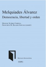 Libro Melquiades Álvarez. Democracia, libertad y orden, autor Centro de Estudios Políticos 