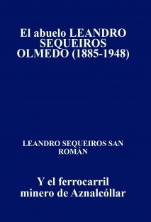 El abuelo LEANDRO SEQUEIROS OLMEDO (1885-1948)