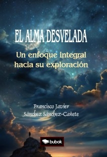 EL ALMA DESVELADA: UN ENFOQUE INTEGRAL HACIA SU EXPLORACIÓN