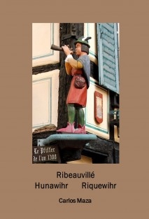 Ribeauvillé. Hunawihr. Riquewihr