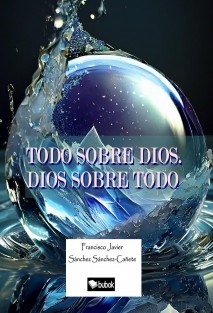 TODO SOBRE DIOS. DIOS SOBRE TODO