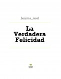 La Verdadera Felicidad