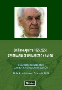 EMILIANO AGUIRRE (1925-2025): centenario de un maestro y amigo.