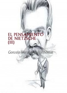 EL PENSAMIENTO DE NIETZSCHE (III)