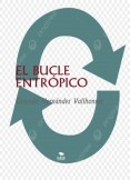 EL BUCLE ENTRÓPICO