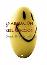 ENAJENACIÓN Y RESURRECCIÓN