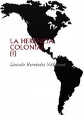 LA HERENCIA COLONIAL (I)