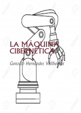 LA MÁQUINA CIBERNÉTICA