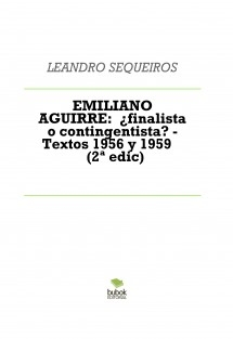 EMILIANO AGUIRRE: ¿finalista o contingentista? - Textos 1956 y 1959 SEGUNDA EDICIÓN