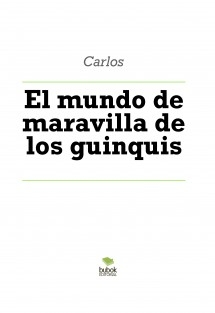 El mundo de maravilla de los guinquis