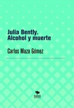 Julia Bently. Alcohol y muerte