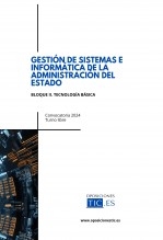 Temario 2024 Gestión de Sistemas e Informática de la Administración del Estado. Bloque II. Tecnología Básica . Turno Libre.