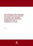 RECONSTRUCCIÓN MAMARIA EN PACIENTES CON CÁNCER DE MAMA QUE RECIBEN RADIOTERAPIA: REVISIÓN SISTEMÁTICA DE LA EVIDENCIA ACTUAL