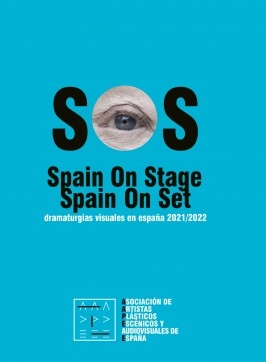 Libro SOS. Spain on Stage: dramaturgias visuales en España 2021/2022, autor Asociación de Artistas plást 