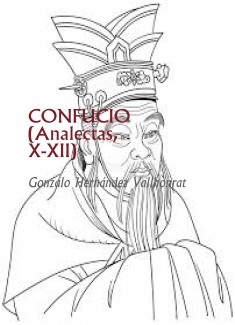 CONFUCIO (Analectas, X-XII)