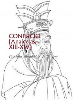 CONFUCIO (Analectas, XIII-XIV)