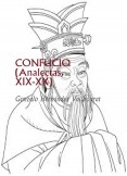 CONFUCIO (Analectas, XIX-XX)