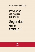 Prevención de riesgos laborales. Seguridad en el trabajo I. 7ª edición