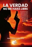 Libro La verdad no me hará libre, autor MAR ZARZA HERNANDO