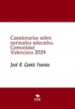 Cuestionarios sobre normativa educativa. Comunidad Valenciana 2024