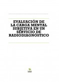 EVALUACIÓN DE LA CARGA MENTAL SUBJETIVA EN UN SERVICIO DE RADIODIAGNÓSTICO