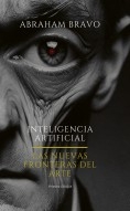 Inteligencia Artificial: Las nuevas fronteras del Arte