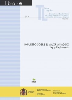 TEXTO LEGAL Nº 7/2024 "IMPUESTO SOBRE EL VALOR AÑADIDO. Ley y Reglamento" (Actualización junio 2024)