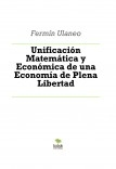 Unificación Matemática y Económica de una Economía de Plena Libertad