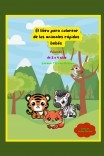 El libro para colorear de los animales rápìdos bebés