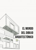 El mundo el dibujo arquitectónico