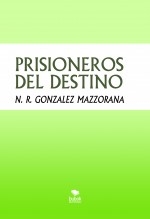 PRISIONEROS DEL DESTINO