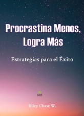 Procrastina Menos, Logra Más