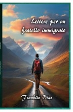 Lettere Per un Fratello Immigrato (Edizione cartacea)