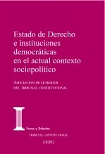 Libro Estado de Derecho e instituciones democráticas en el actual contexto sociopolítico, autor Centro de Estudios Políticos 