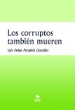 Los corruptos también mueren