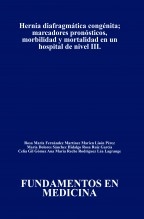 Hernia diafragmática congénita; marcadores pronósticos, morbilidad y mortalidad en un hospital de nivel III