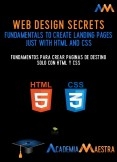 Web Design Secrets - Fundamentals to Create Landing Pages just with HTML and CSS