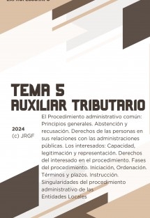 Tema 5: El Procedimiento administrativo común: Principios generales. Abstención y recusación. Derechos de las personas en sus relaciones con las administraciones públicas