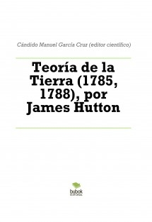 Teoría de la Tierra (1785, 1788), por James Hutton